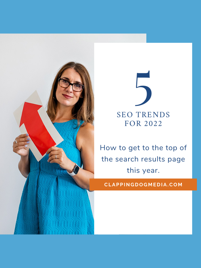 5 SEO Trends for 2022 – Clapping Dog Media
